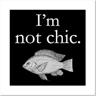 I'm not chic funny design Posters and Art